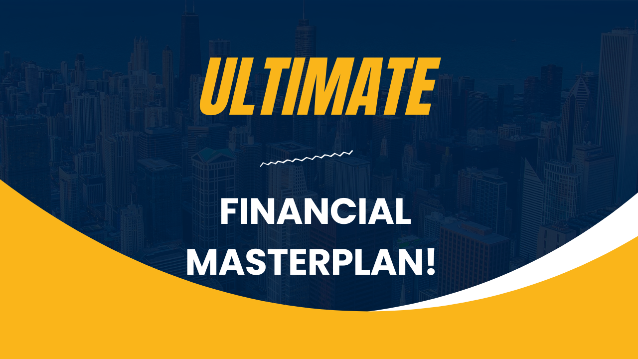 This Is My Ultimate Financial Master Plan!