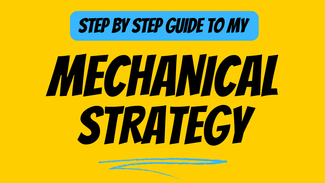 Step-by-Step Mechanical Strategy Guide! [Updated]