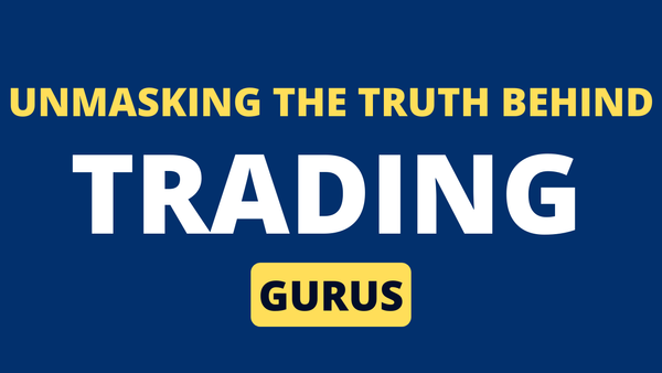 Unmasking the Truth Behind Fake Trading Gurus on the Internet