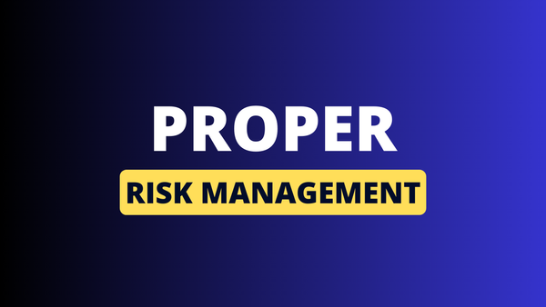 The Proper Way Of Risk Management!